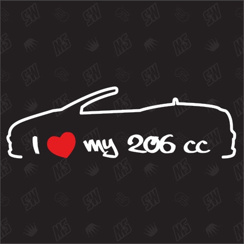 I love my 206 CC - Sticker kompatibel mit Peugeot - Baujahr 2000 - 2007