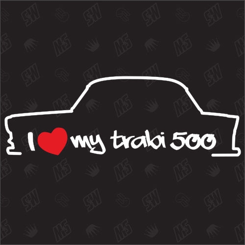 I love my Trabant 500 Limo - Trabi Sticker