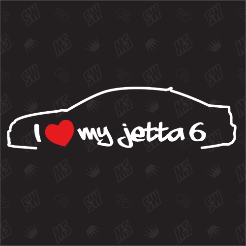 I love my Jetta 6 - Sticker kompatibel mit VW - Baujahr 2010 - 2018