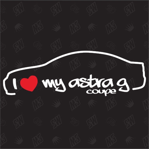 I love my Astra G Coupe - Sticker kompatibel mit Opel - Baujahr 2000 - 2004