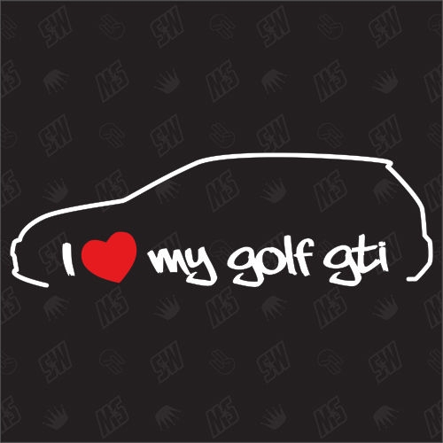 I love my Golf 6 GTI - Sticker kompatibel mit VW - Baujahr 2008 - 2012