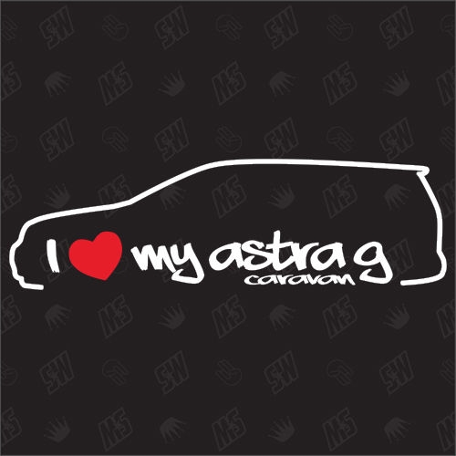 I love my Astra G Caravan - Sticker kompatibel mit Opel - Baujahr 1998 - 2005
