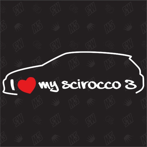 I love my Scirocco 3 - Sticker kompatibel mit VW - Baujahr 2008