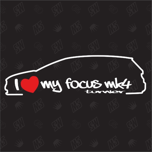 I love my Ford Focus MK4 Turnier - Sticker ab Bj.18, Kombi