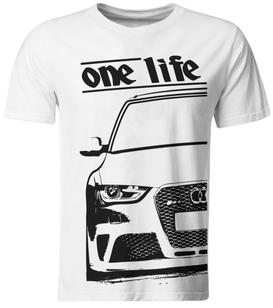 one life - T-Shirt - Audi RS4 B8