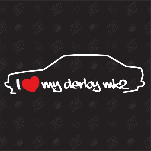 I love my Derby - Sticker kompatibel mit VW - Baujahr 1981 - 1985