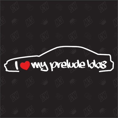 I love my Honda Prelude BB8 - Sticker Bj.97-02