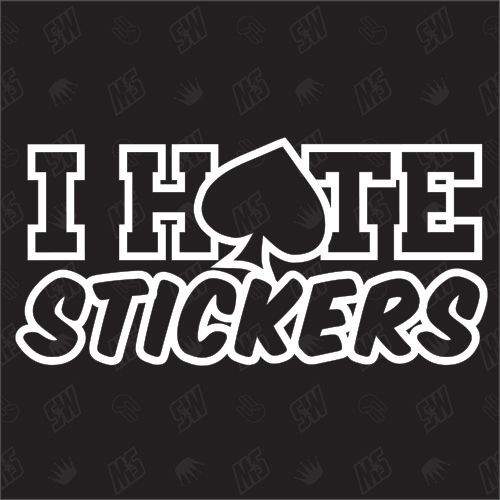 I hate Stickers - Sticker