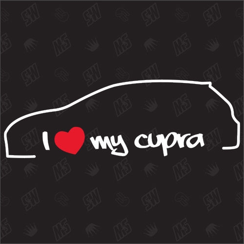 I love my Leon Cupra 1P - Sticker kompatibel mit Seat - Baujahr 1999 - 2006