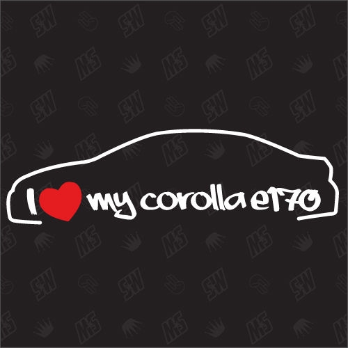 I love my Toyota Corolla E170 - Sticker, ab Bj 13