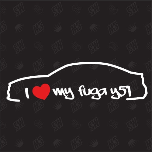 I love my Nissan Fuga Y51 - Sticker, ab Bj 09