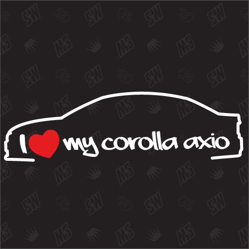 I love my Toyota Corolla Axio - Sticker, Bj 06-13