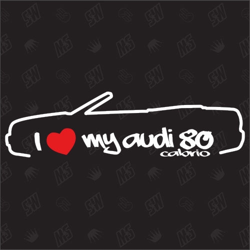I love my 80 Cabrio - Sticker kompatibel mit Audi - Baujahr 1991 - 2000