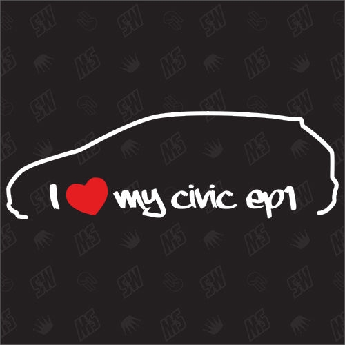 I love my Honda Civic EP1 - Sticker, Bj. 01-06