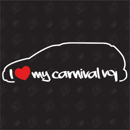 I love my Kia Carnival VQ - Sticker, Bj. 05-10