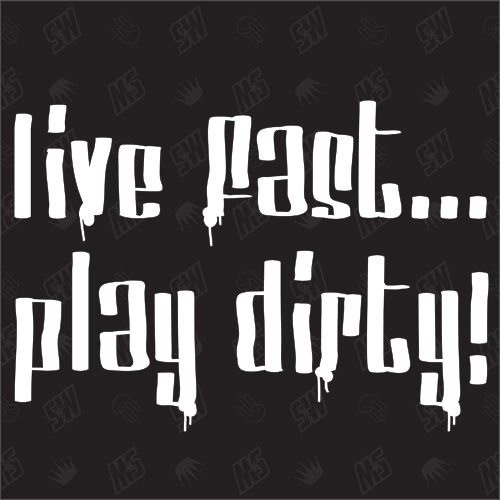 live fast -play dirty! - Off Road Sticker