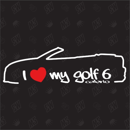 I love my Golf 6 Cabrio - Sticker kompatibel mit VW - Baujahr 2011 - 2016
