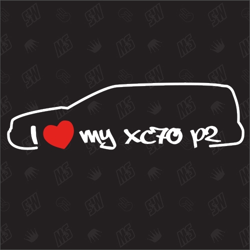 I love my XC70 P2 Kombi - Sticker kompatibel mit Volvo - Baujahr 2004 - 2007
