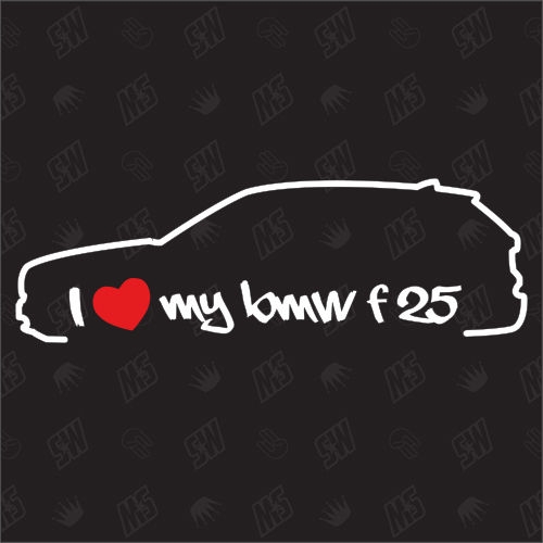 I love my BMW F25 - X3 Sticker, Bj.11-14