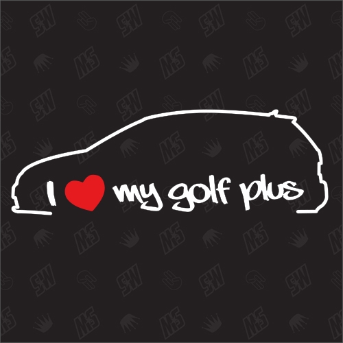 I love my Golf 5 Plus -Sticker kompatibel mit VW - Baujahr 2004 - 2014