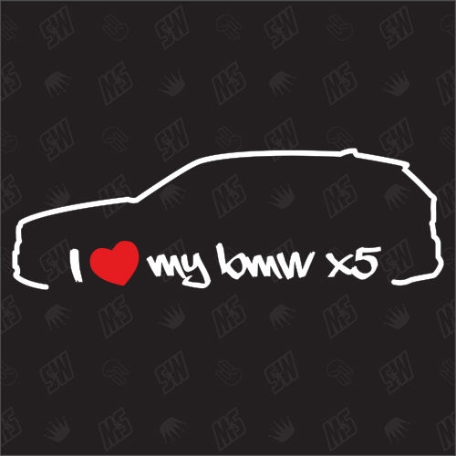 I love my BMW X5 - F15 Sticker, Bj.12-14