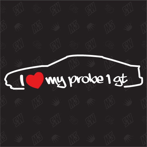 I love my Ford Probe 1 GT - Sticker Bj. 88-92