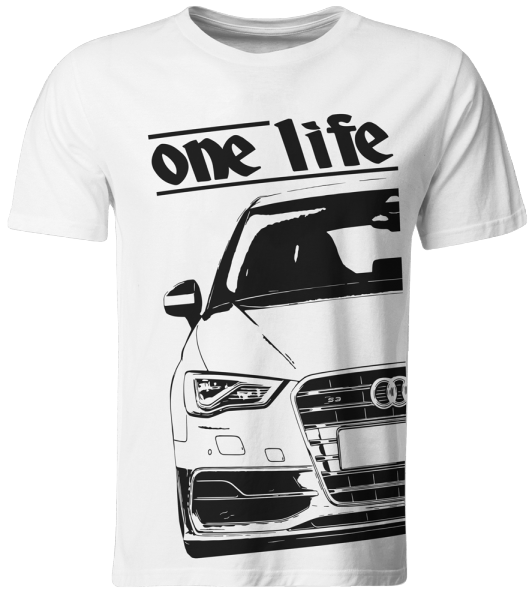 one life - T-Shirt - Audi S3 8V