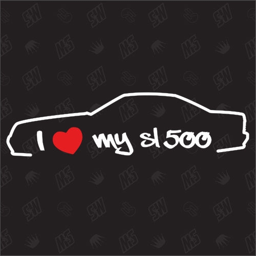 I love my Mercedes SL500 R129 - Sticker, Bj 89-95