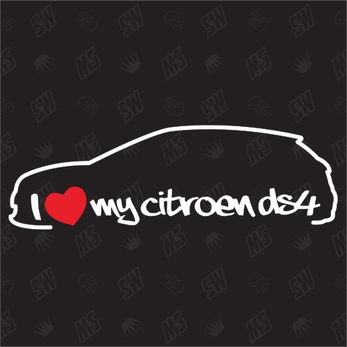 I love my Citroën DS4 - Sticker , ab Bj 2011