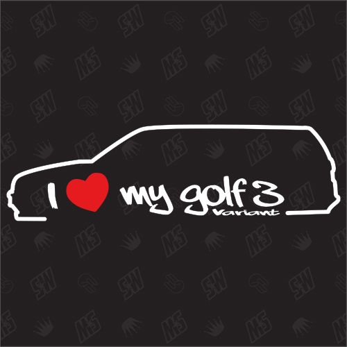 I love my Golf 3 Variant - Sticker kompatibel mit VW - Baujahr 1993 - 1999