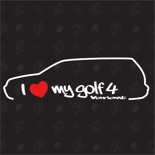I love my Golf 4 Variant - Sticker kompatibel mit VW 1999 - 2006