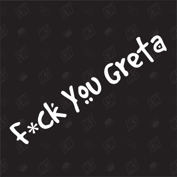 FUCK YOU GRETA Version 1 - Sticker