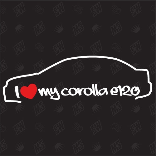 I love my Toyota Corolla E120 Stufenheck - Sticker , Bj 01-07