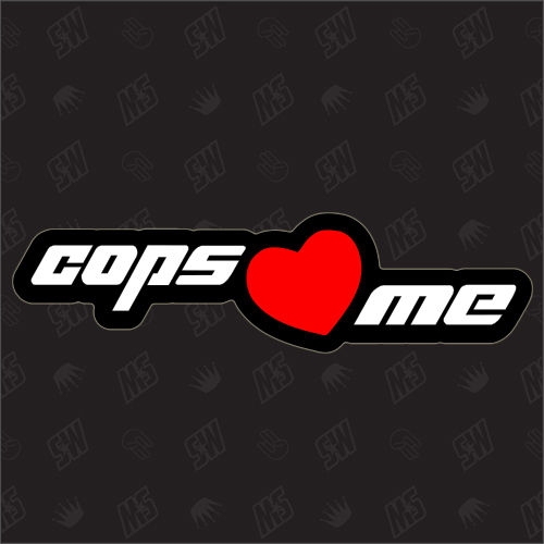 Cops loving me - Sticker