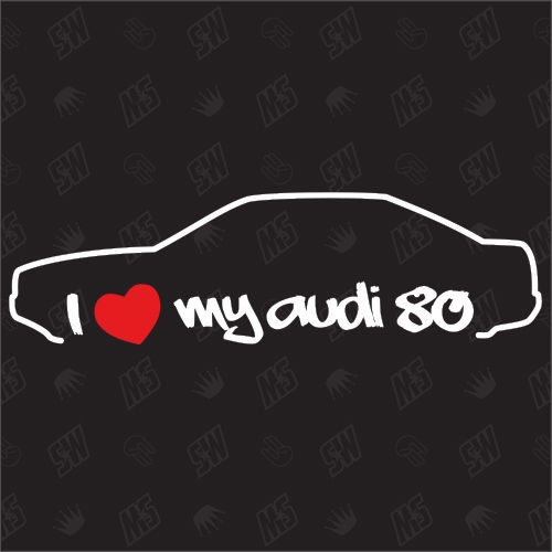 I love my 80 Limousine - Sticker kompatibel mit Audi - Baujahr 1991 - 1995