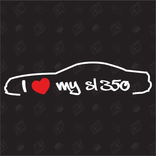 I love my Mercedes SL350 R230 - Sticker, Bj 08-11