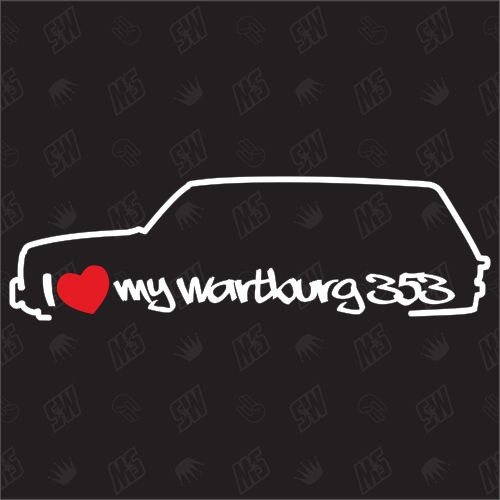 I love my Wartburg 353 Tourist - Sticker