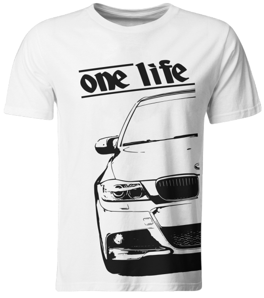 one life - T-Shirt / BMW E91