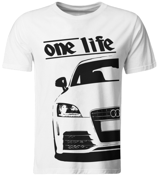 one life - T-Shirt - Audi TT 8J