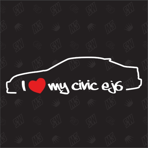 I love my Honda Civic EJ6 Coupe - Sticker Bj. 96-00, MK6