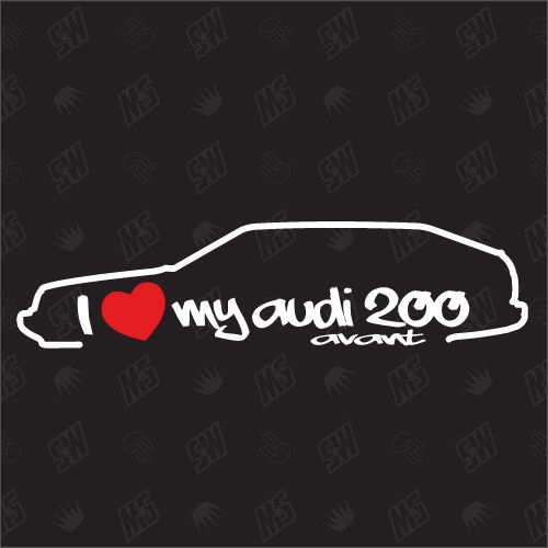 I love my 200 Avant - Sticker kompatibel mit Audi - Baujahr 1983 - 1991