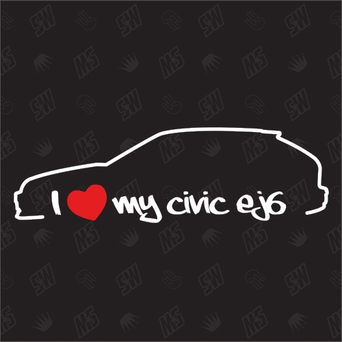 I love my Honda Civic EJ6 - Sticker Bj. 96-00, Schrägheck, MK6