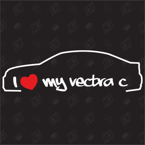 I love my Vectra C Limousine - Sticker kompatibel mit Opel - Baujahr 2002 - 2008