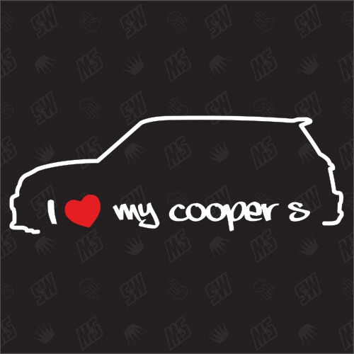 I love my BMW Mini Cooper S - Sticker R56 Bj. 06-14
